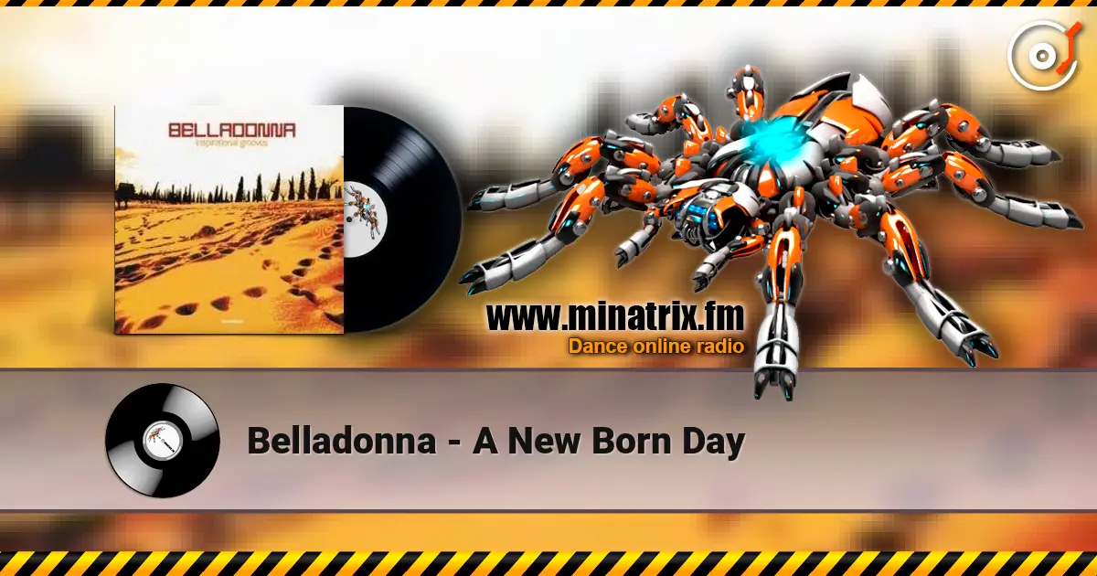 Belladonna - A New Born Day 高品质在线收听 | Minatrix.FM