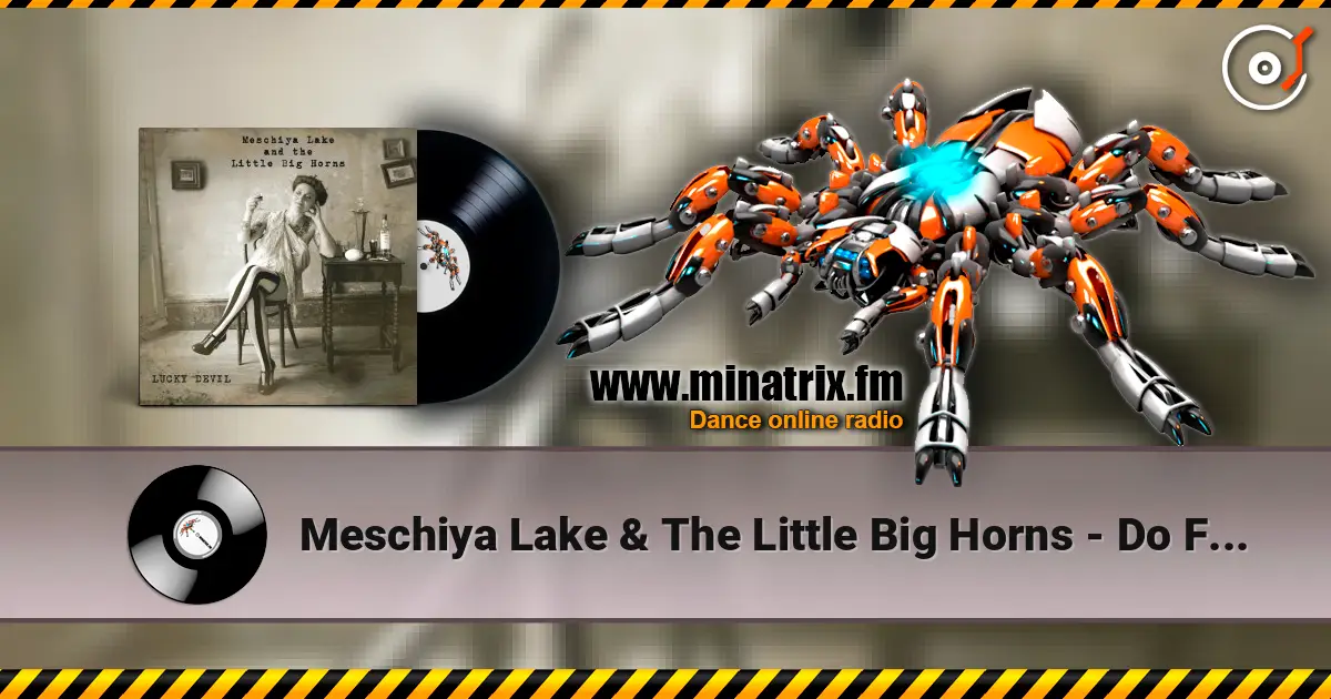 Meschiya Lake & The Little Big Horns - Do For Myself 高品质在线收听 | Minatrix.FM