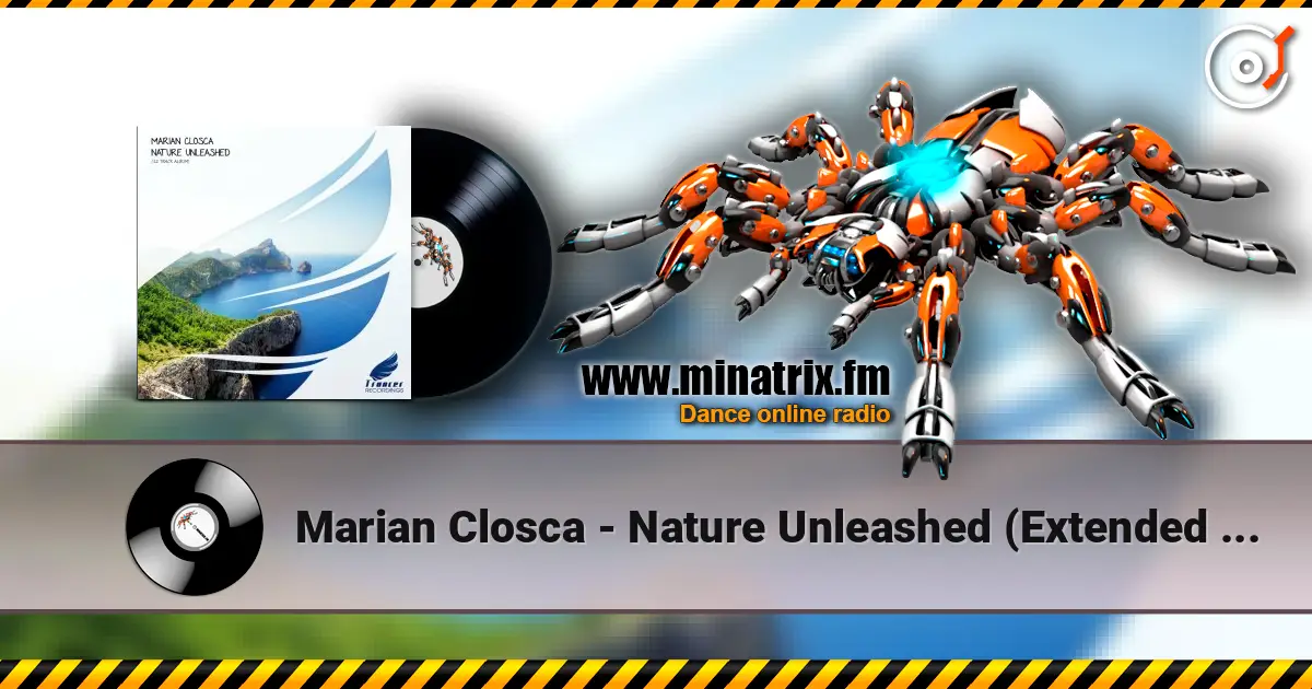 Marian Closca - Nature Unleashed (Extended Mix) 高品质在线收听 | Minatrix.FM