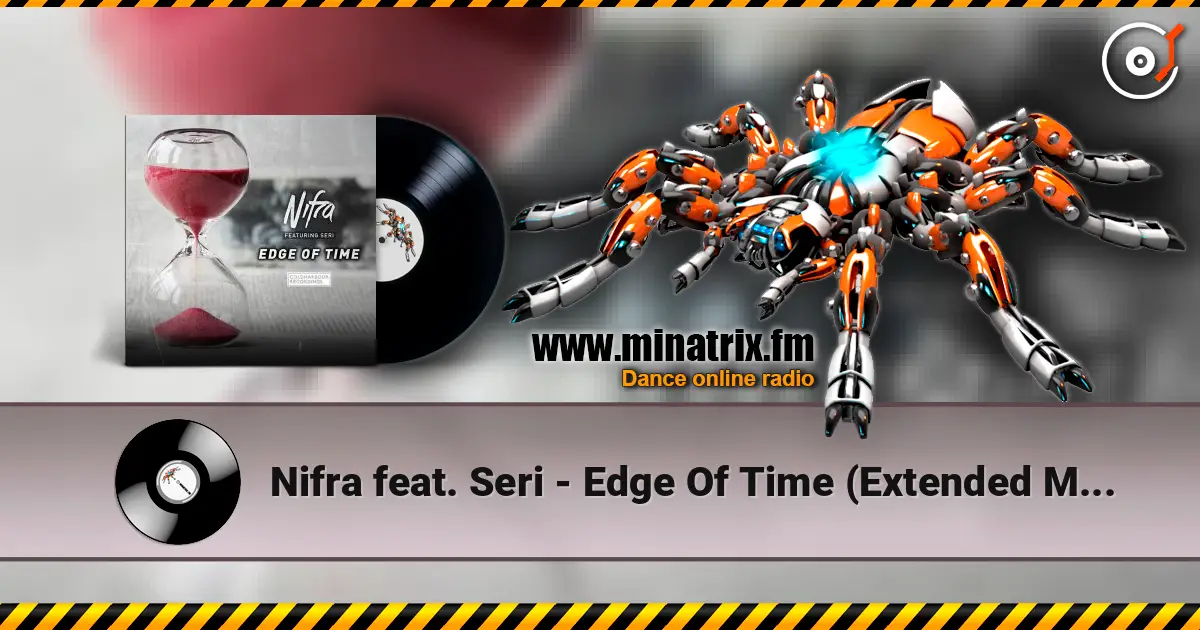 Nifra feat. Seri - Edge Of Time (Extended Mix) 高品质在线收听 | Minatrix.FM