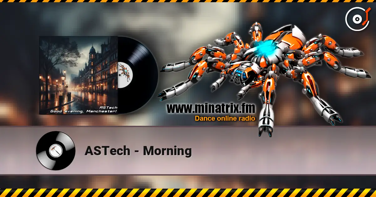 ASTech - Morning 高品质在线收听 | Minatrix.FM
