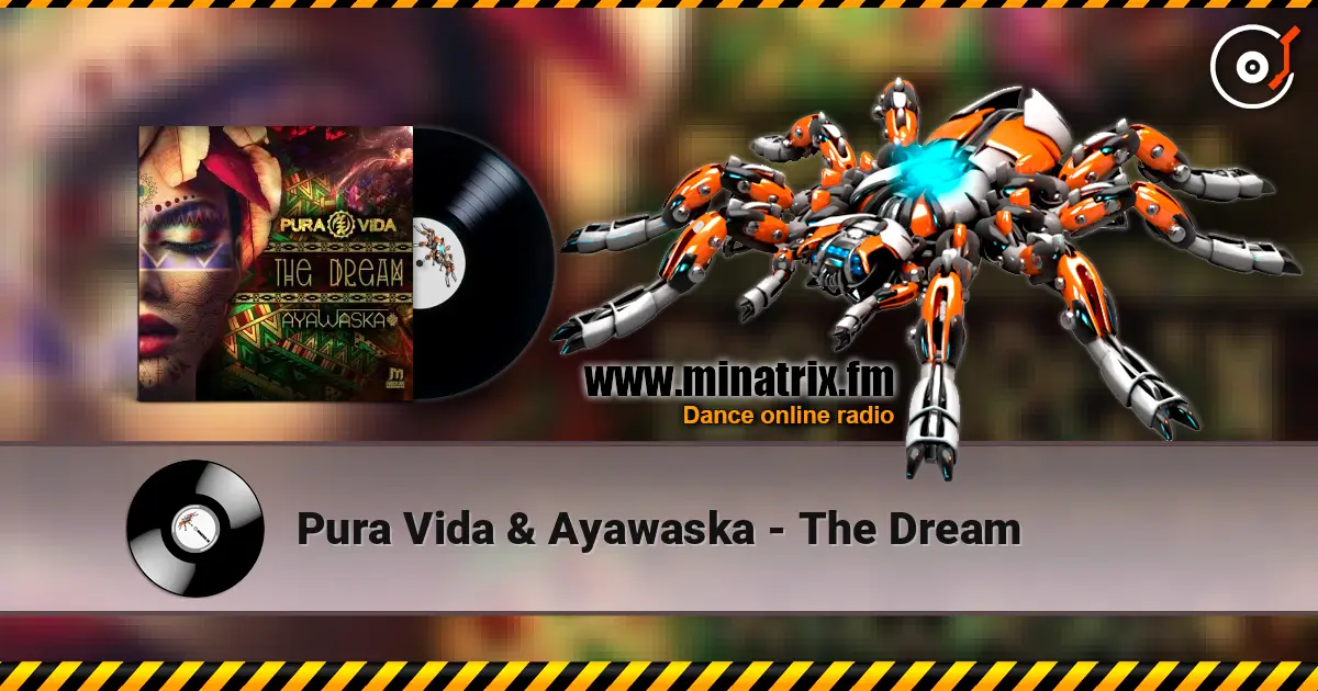Pura Vida & Ayawaska - The Dream 高品质在线收听 | Minatrix.FM