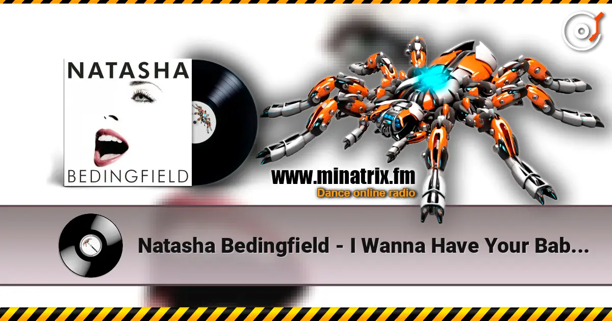 Natasha Bedingfield - I Wanna Have Your Babies 高品质在线收听 | Minatrix.FM