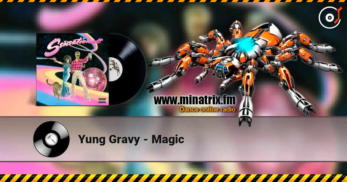 Yung Gravy - Magic 高品质在线收听 | Minatrix.FM