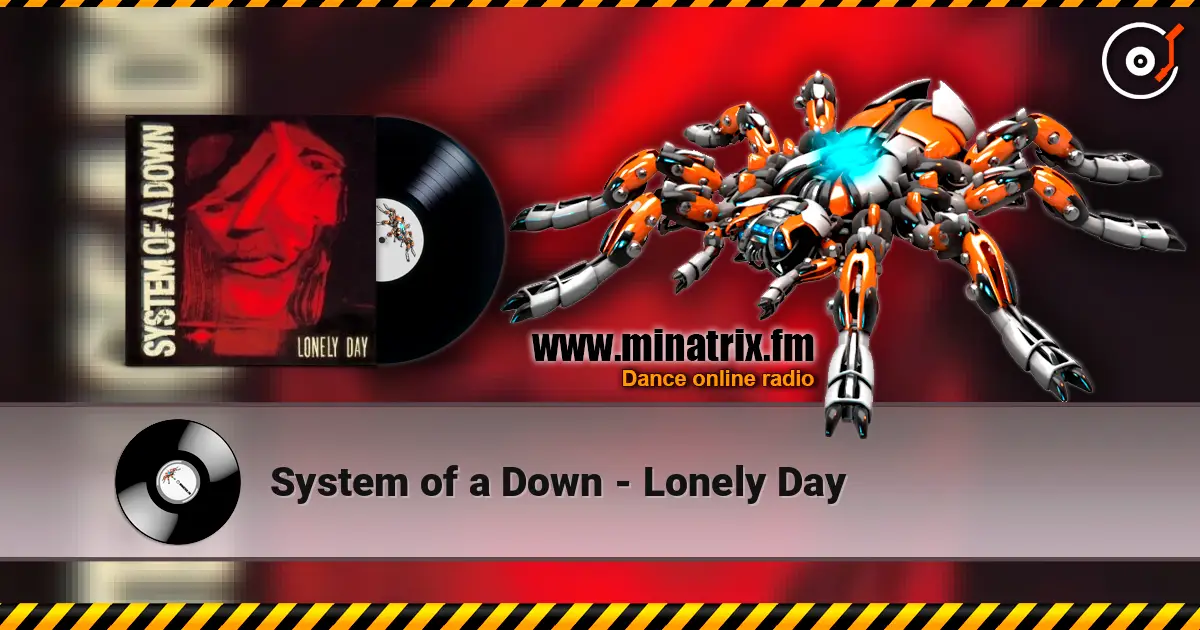 System of a Down - Lonely Day 高品质在线收听 | Minatrix.FM