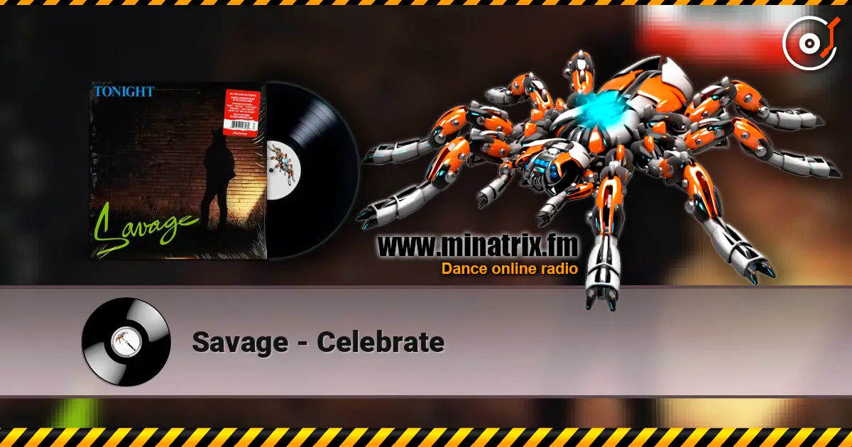 Savage - Celebrate 高品质在线收听 | Minatrix.FM