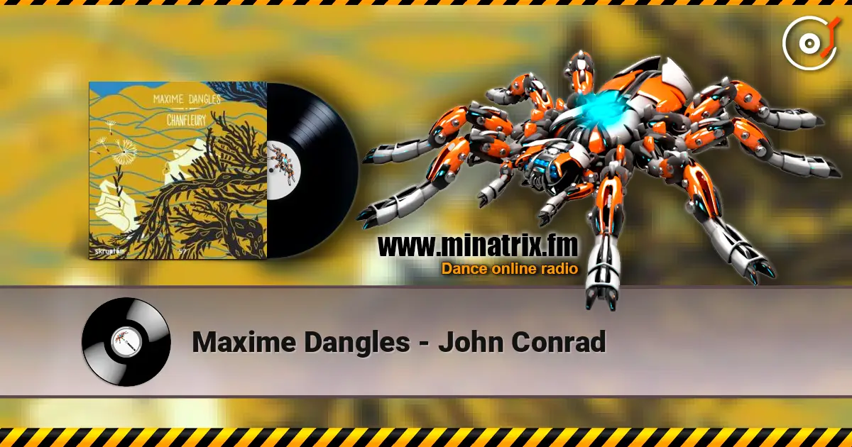 Maxime Dangles - John Conrad 高品质在线收听 | Minatrix.FM