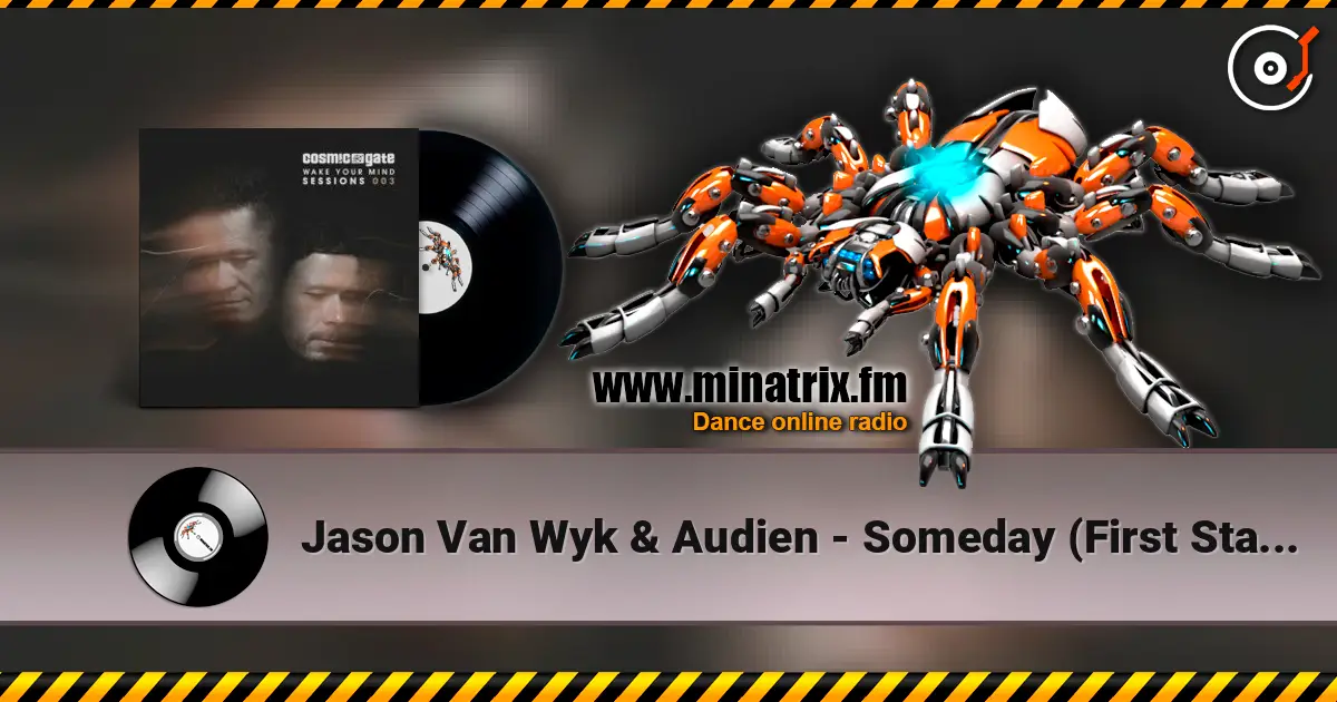Jason Van Wyk & Audien - Someday (First State Remix) 高品质在线收听 | Minatrix.FM