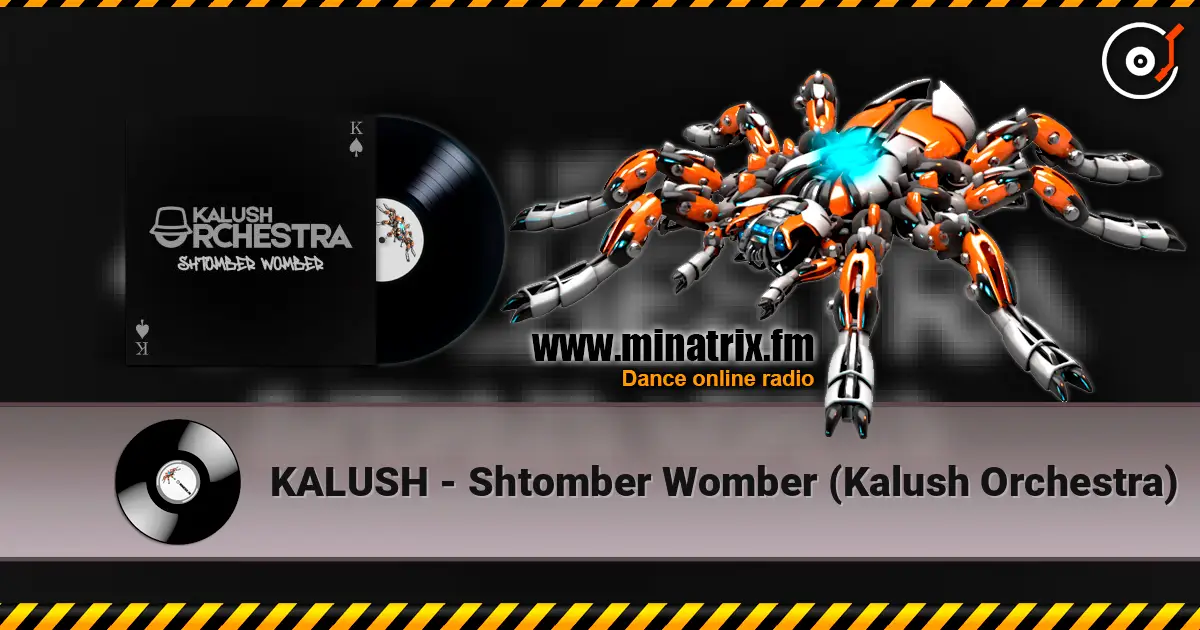 KALUSH - Shtomber Womber (Kalush Orchestra) 高品质在线收听 | Minatrix.FM