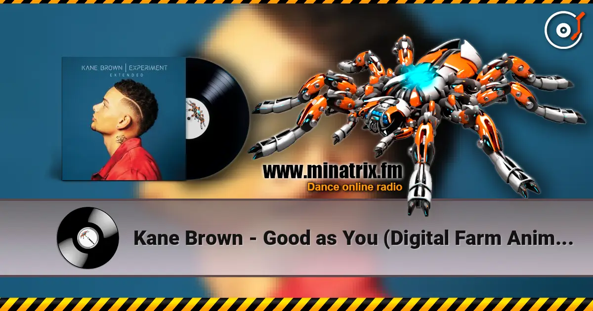 Kane Brown - Good as You (Digital Farm Animals Remix) 高品质在线收听 | Minatrix.FM