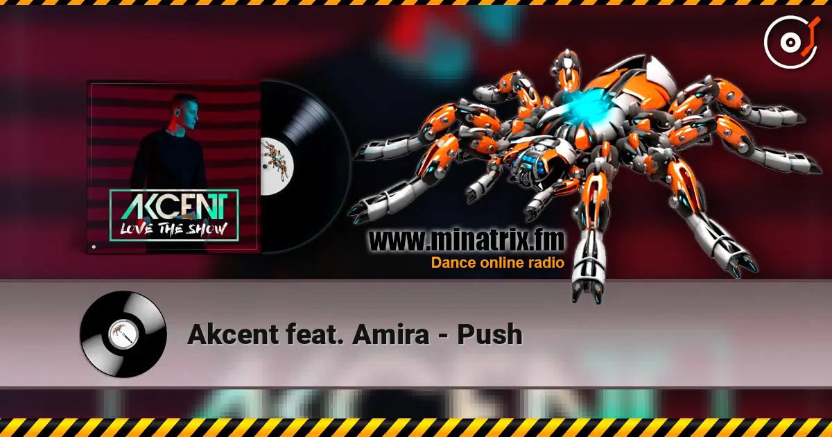 Akcent feat. Amira - Push 高品质在线收听 | Minatrix.FM