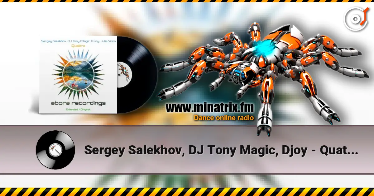 Sergey Salekhov, DJ Tony Magic, Djoy - Quattro (Original Mix) 高品质在线收听 | Minatrix.FM