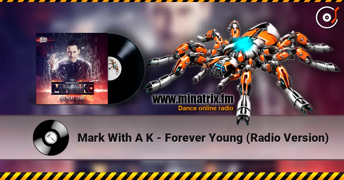 Mark With A K - Forever Young (Radio Version) 高品质在线收听 | Minatrix.FM