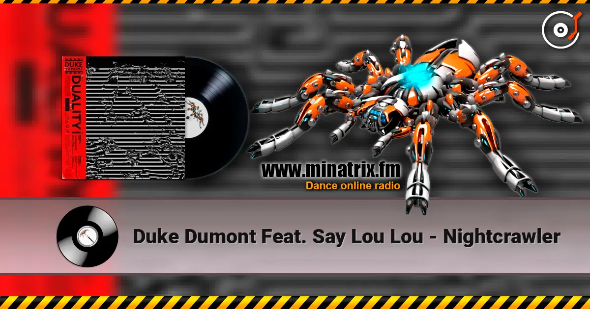 Duke Dumont Feat. Say Lou Lou - Nightcrawler 高品质在线收听 | Minatrix.FM