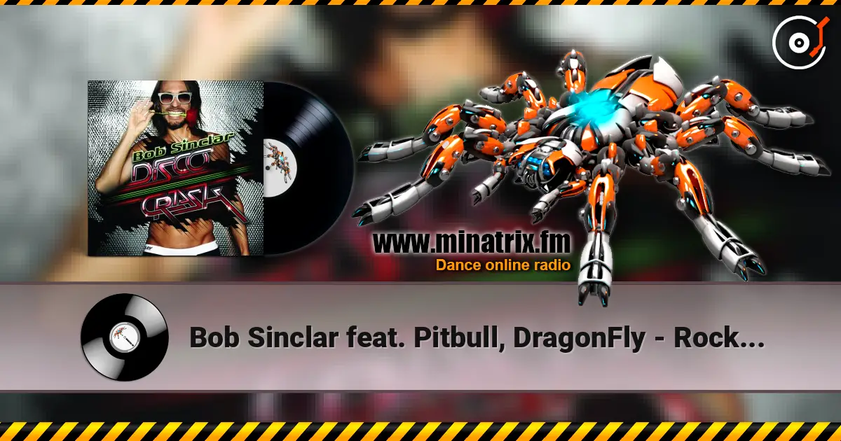 Bob Sinclar feat. Pitbull, DragonFly - Rock the Boat 高品质在线收听 | Minatrix.FM