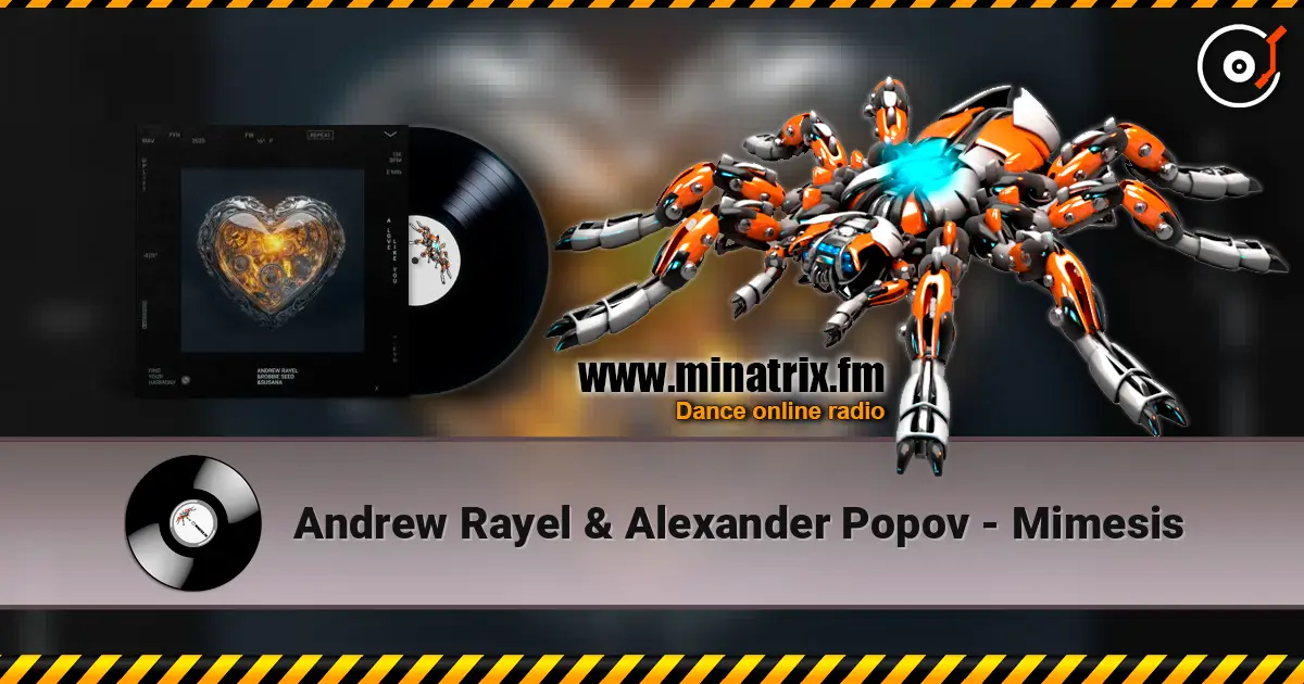 Andrew Rayel & Alexander Popov - Mimesis 高品质在线收听 | Minatrix.FM