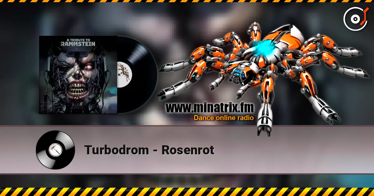Turbodrom - Rosenrot 高品质在线收听 | Minatrix.FM