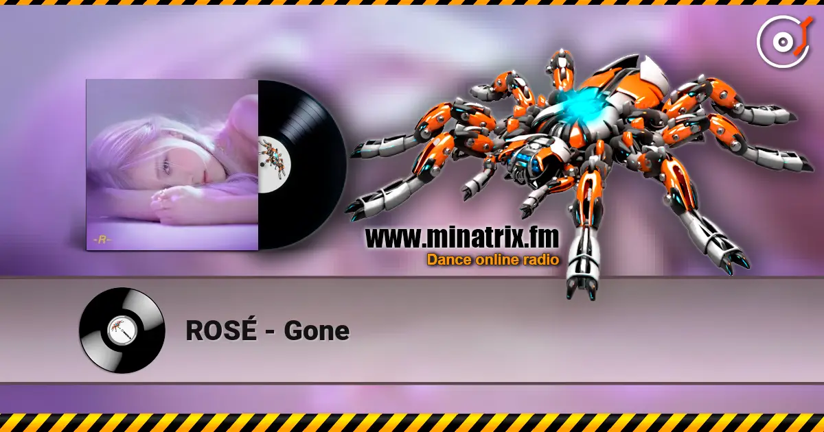 ROSÉ - Gone 高品质在线收听 | Minatrix.FM