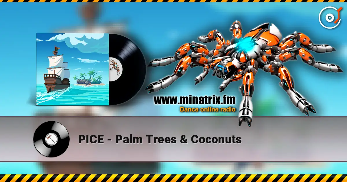 PICE - Palm Trees & Coconuts 高品质在线收听 | Minatrix.FM