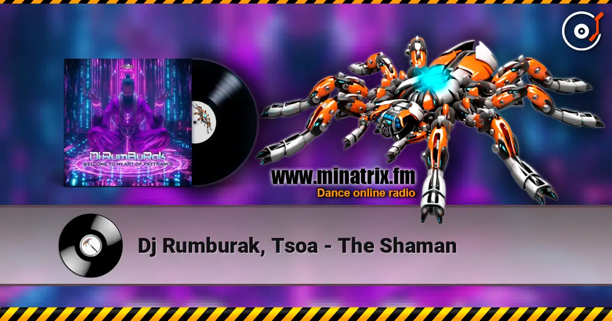 Dj Rumburak, Tsoa - The Shaman 高品质在线收听 | Minatrix.FM