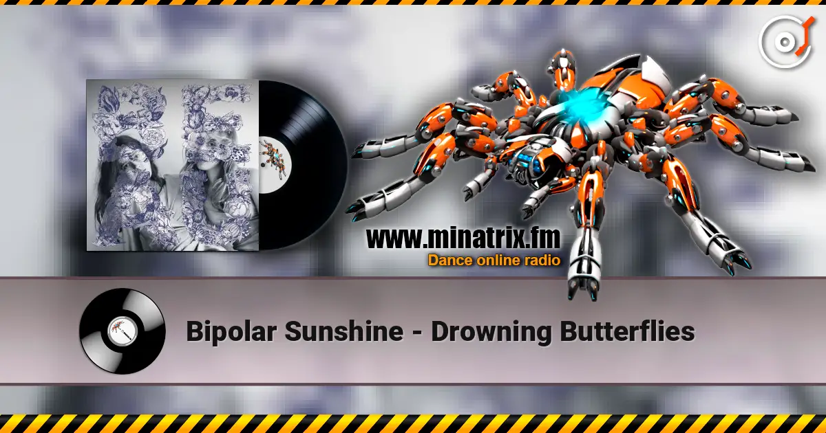 Bipolar Sunshine - Drowning Butterflies 高品质在线收听 | Minatrix.FM
