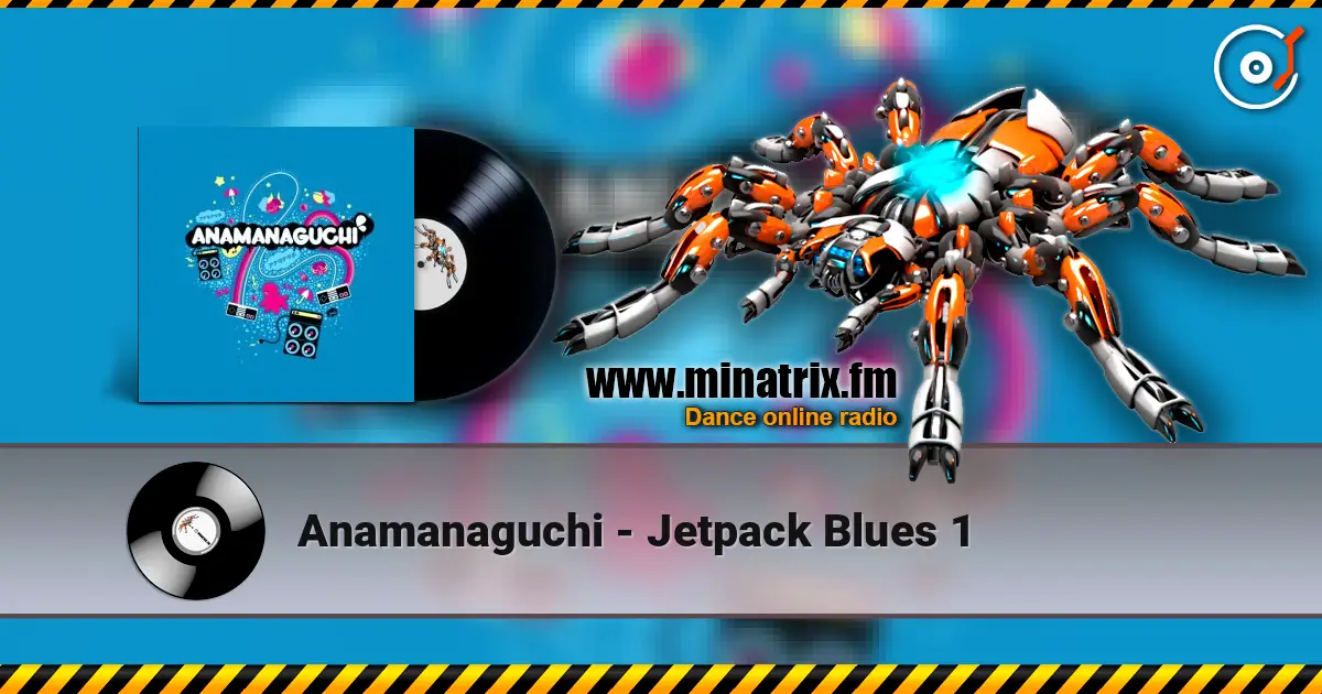 Anamanaguchi - Jetpack Blues 1 高品质在线收听 | Minatrix.FM