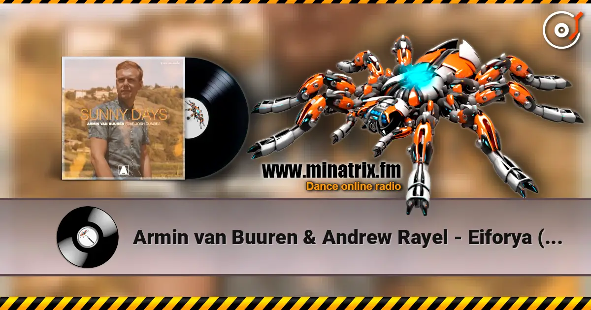 Armin van Buuren & Andrew Rayel - Eiforya (Talla 2XLC 140 Remix) 高品质在线收听 | Minatrix.FM