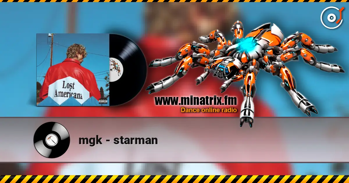 mgk - starman 高品质在线收听 | Minatrix.FM