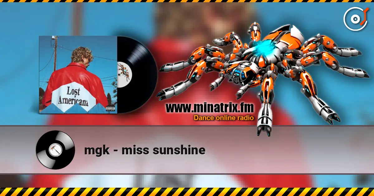mgk - miss sunshine 高品质在线收听 | Minatrix.FM