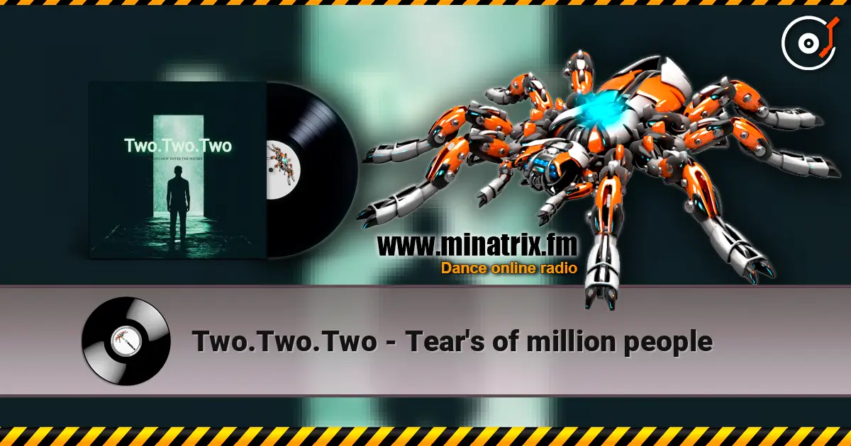 Two.Two.Two - Tear's of million people 高品质在线收听 | Minatrix.FM