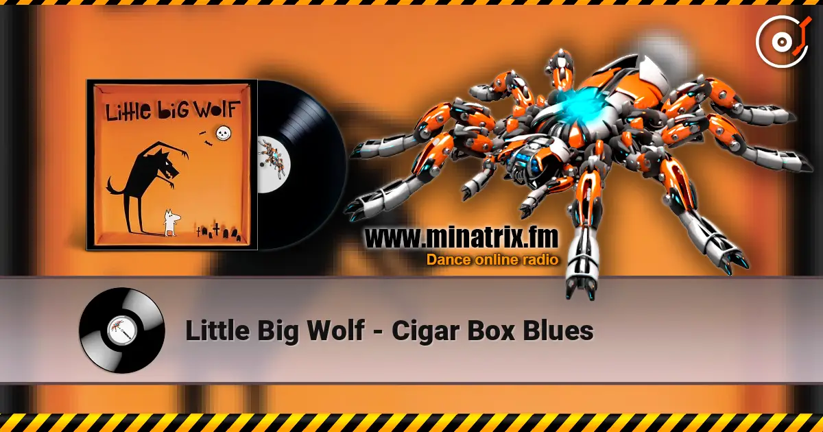 Little Big Wolf - Cigar Box Blues слухати онлайн у високій якості | Minatrix.FM