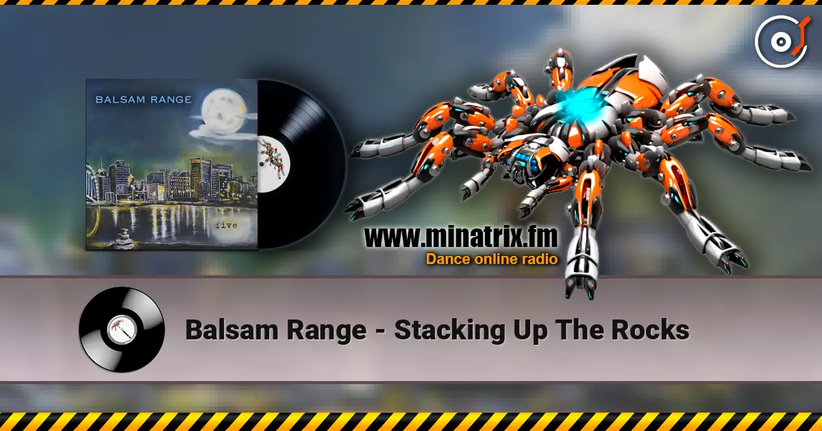 Balsam Range - Stacking Up The Rocks 高品质在线收听 | Minatrix.FM