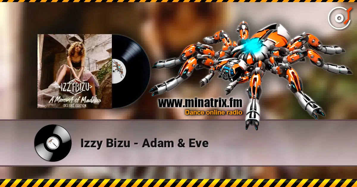 Izzy Bizu - Adam & Eve 高品质在线收听 | Minatrix.FM
