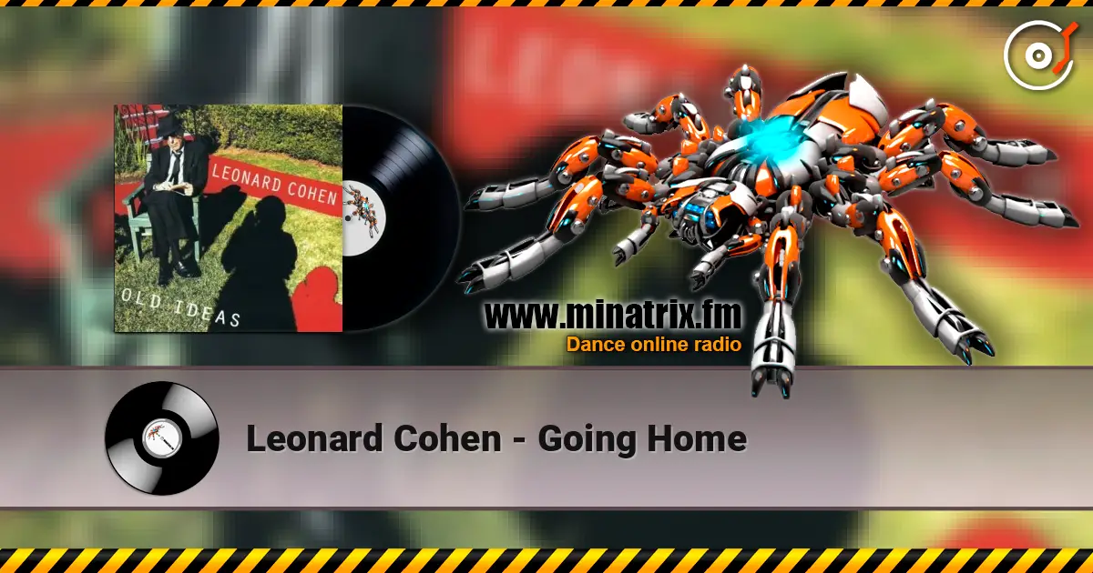 Leonard Cohen - Going Home 高品质在线收听 | Minatrix.FM