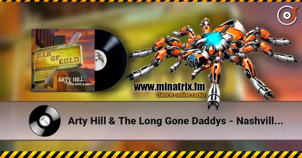 Arty Hill & The Long Gone Daddys - Nashville Moon 高品质在线收听 | Minatrix.FM
