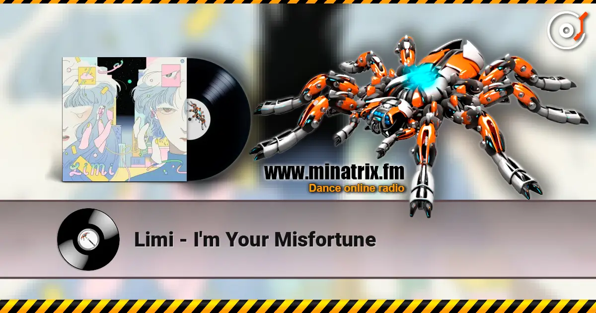 Limi - I'm Your Misfortune 高品质在线收听 | Minatrix.FM