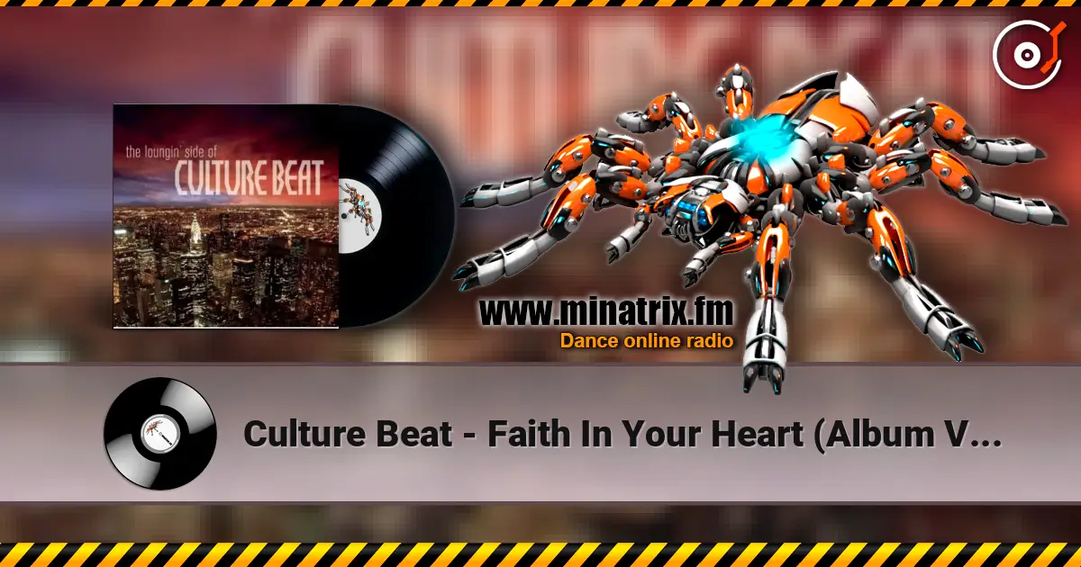 Culture Beat - Faith In Your Heart (Album Version) 高品质在线收听 | Minatrix.FM