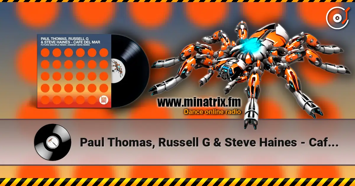 Paul Thomas, Russell G & Steve Haines - Cafe Del Mar Pt. 2 (Future Disciple Remix) 高品质在线收听 | Minatrix.FM