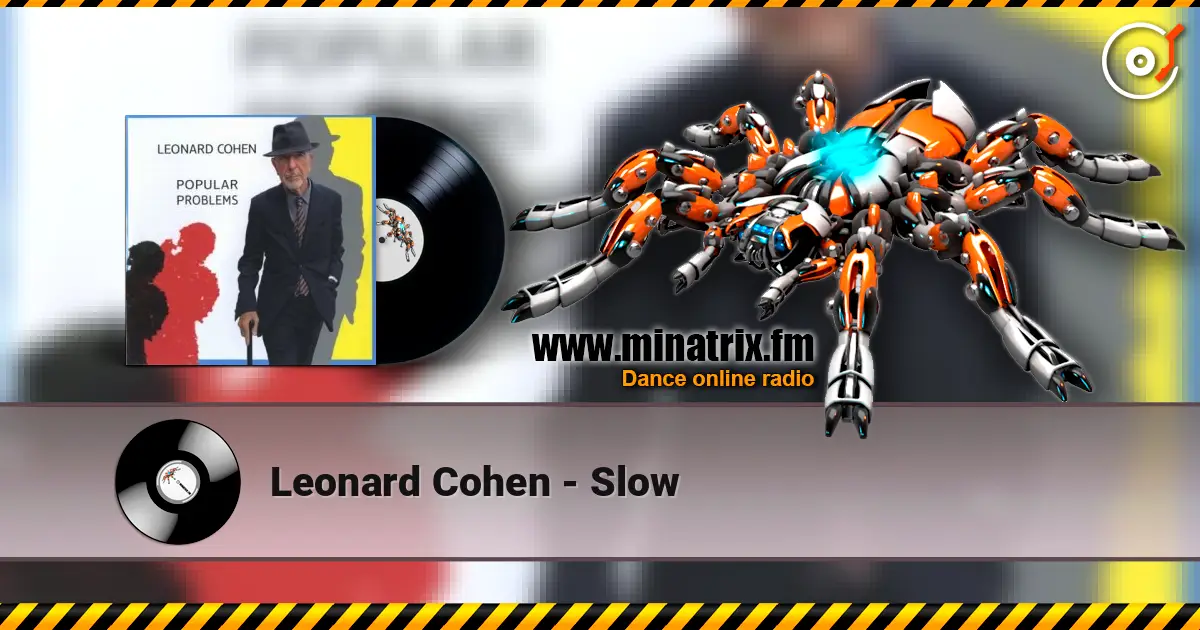 Leonard Cohen - Slow 高品质在线收听 | Minatrix.FM