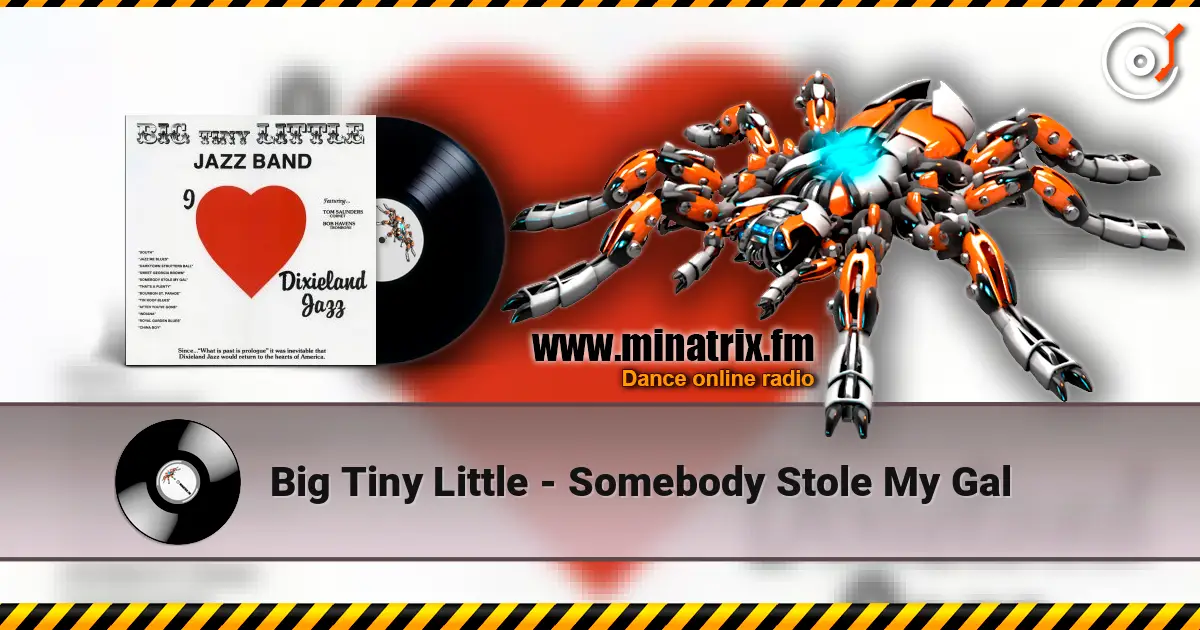 Big Tiny Little - Somebody Stole My Gal listen online in high quality | Minatrix.FM