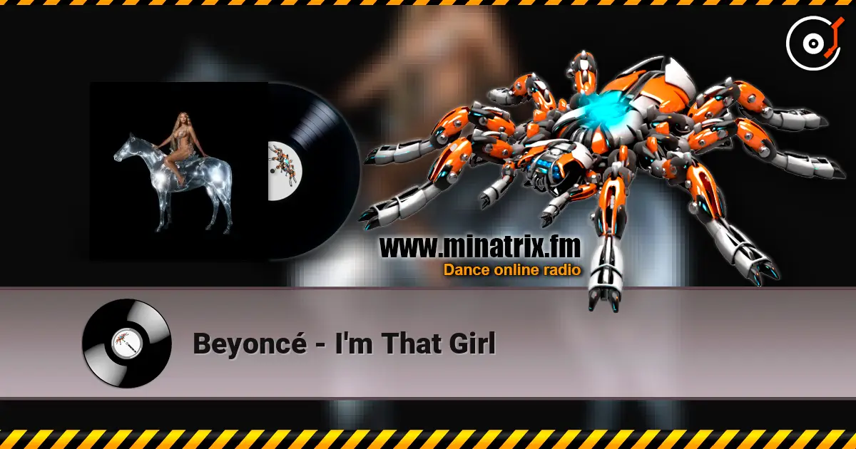 Beyoncé - I'm That Girl 高品质在线收听 | Minatrix.FM