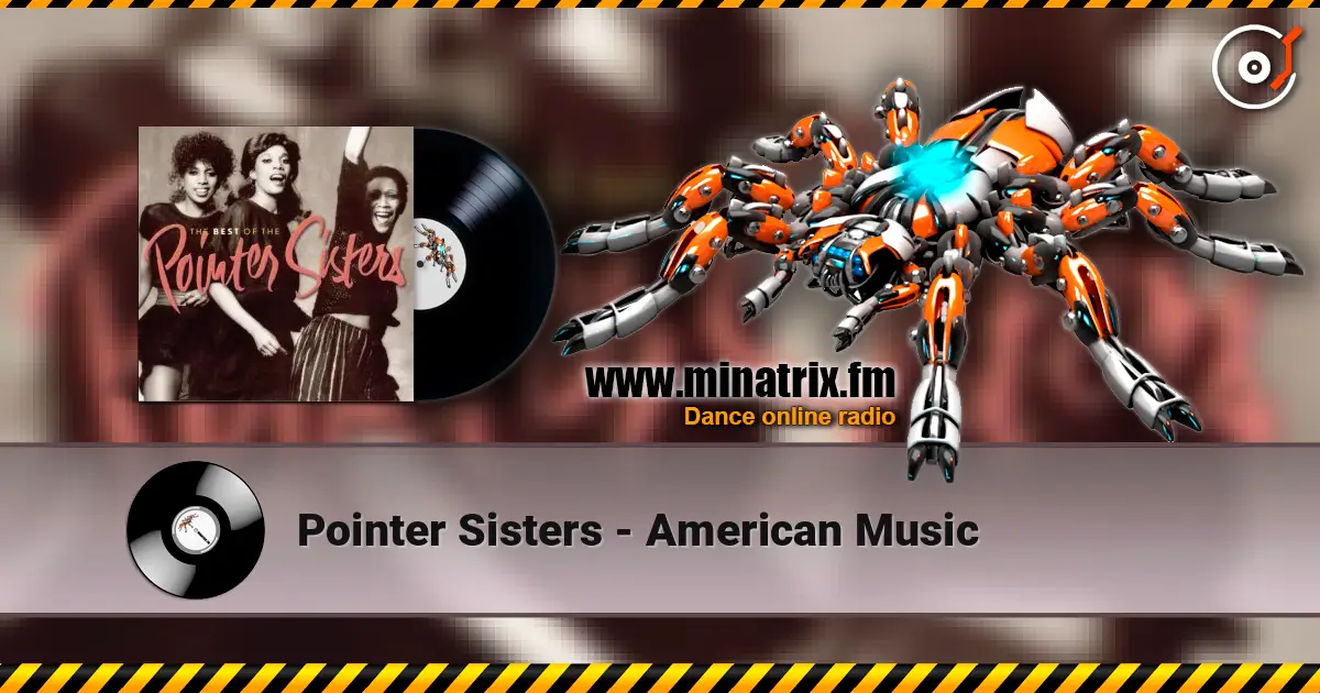 Pointer Sisters - American Music 高品质在线收听 | Minatrix.FM