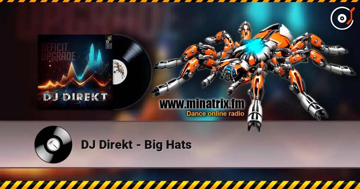 DJ Direkt - Big Hats 高品质在线收听 | Minatrix.FM