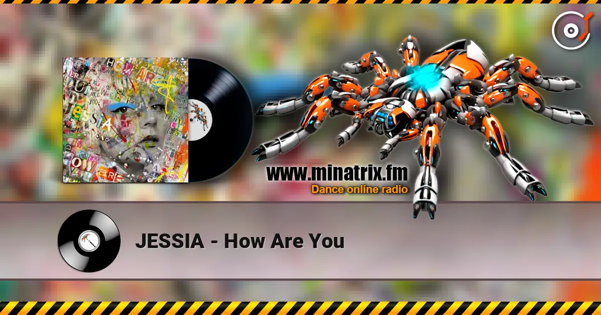JESSIA - How Are You 高品质在线收听 | Minatrix.FM