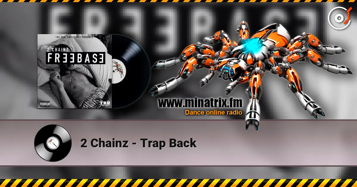 2 Chainz - Trap Back 高品质在线收听 | Minatrix.FM