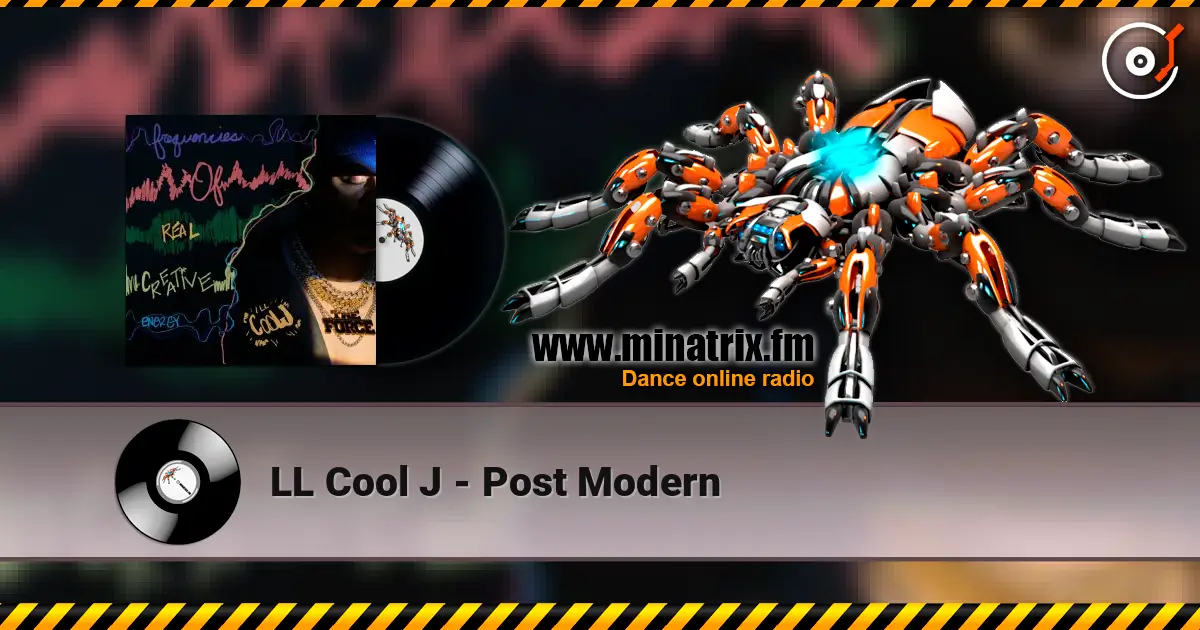 LL Cool J - Post Modern 高品质在线收听 | Minatrix.FM