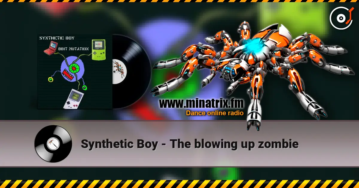 Synthetic Boy - The blowing up zombie слухати онлайн у високій якості | Minatrix.FM