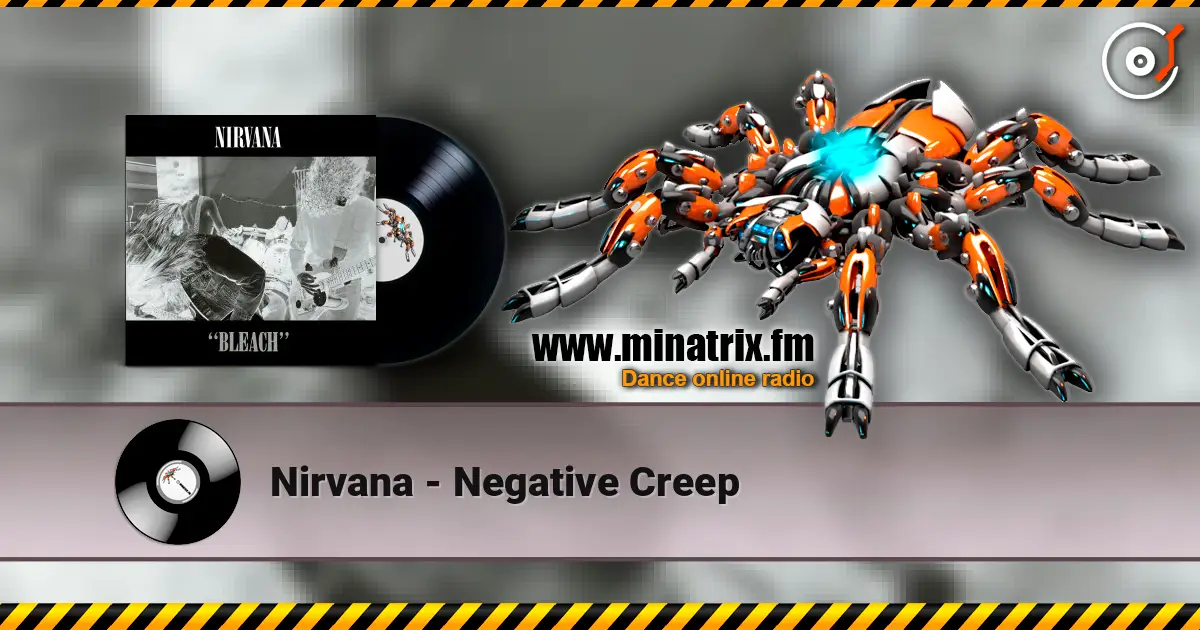 Nirvana - Negative Creep 高品质在线收听 | Minatrix.FM