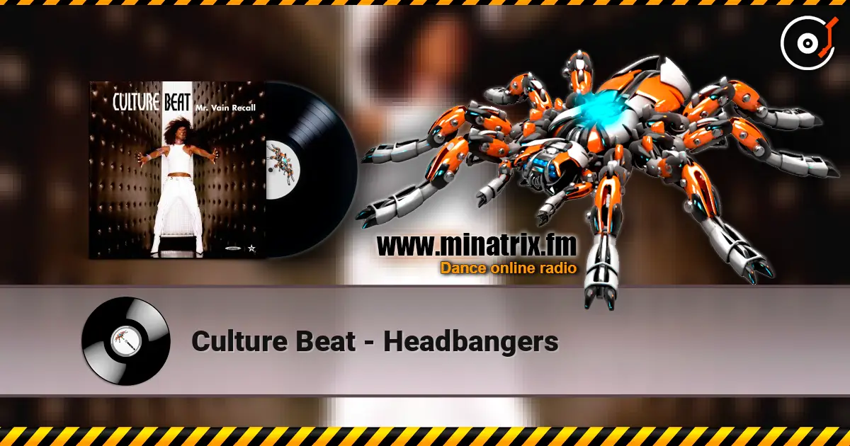 Culture Beat - Headbangers слухати онлайн у високій якості | Minatrix.FM