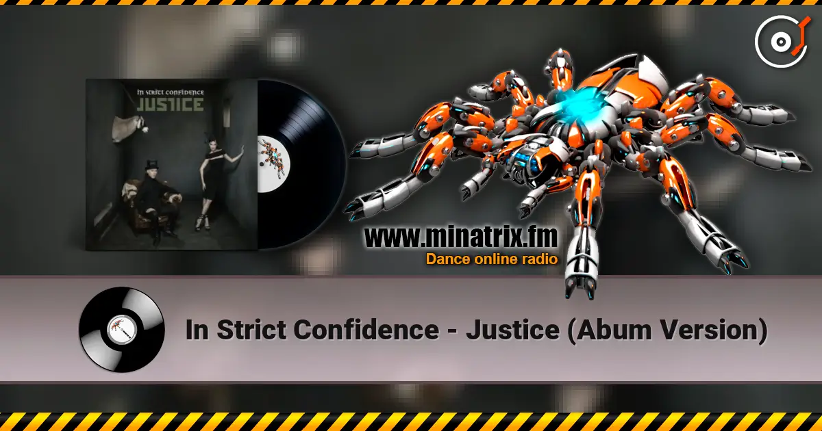 In Strict Confidence - Justice (Abum Version) 高品质在线收听 | Minatrix.FM